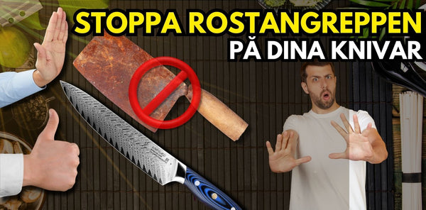 Knep för att ta hand om dina rostade knivar - Kaitsuko